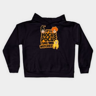 It's Hocus Pocus Time, Witches! Kids Hoodie